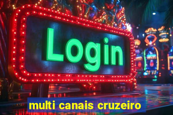 multi canais cruzeiro